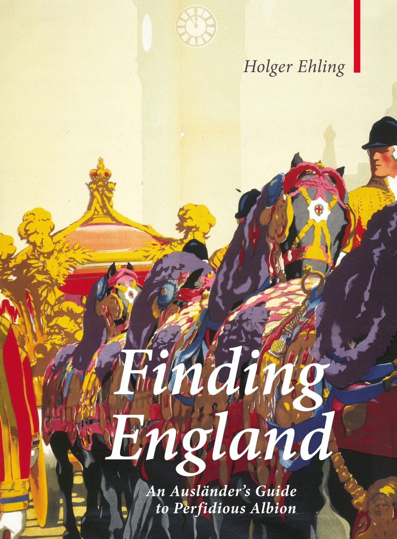 Finding England: An Auslander's Guide to Perfidious Albion