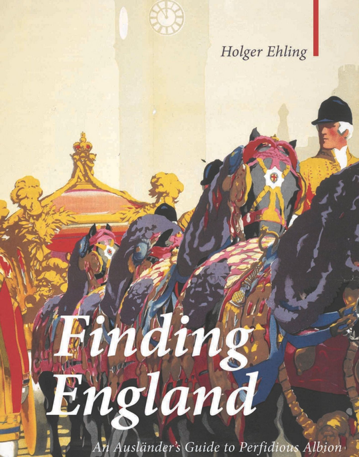 Finding England: An Auslander's Guide to Perfidious Albion