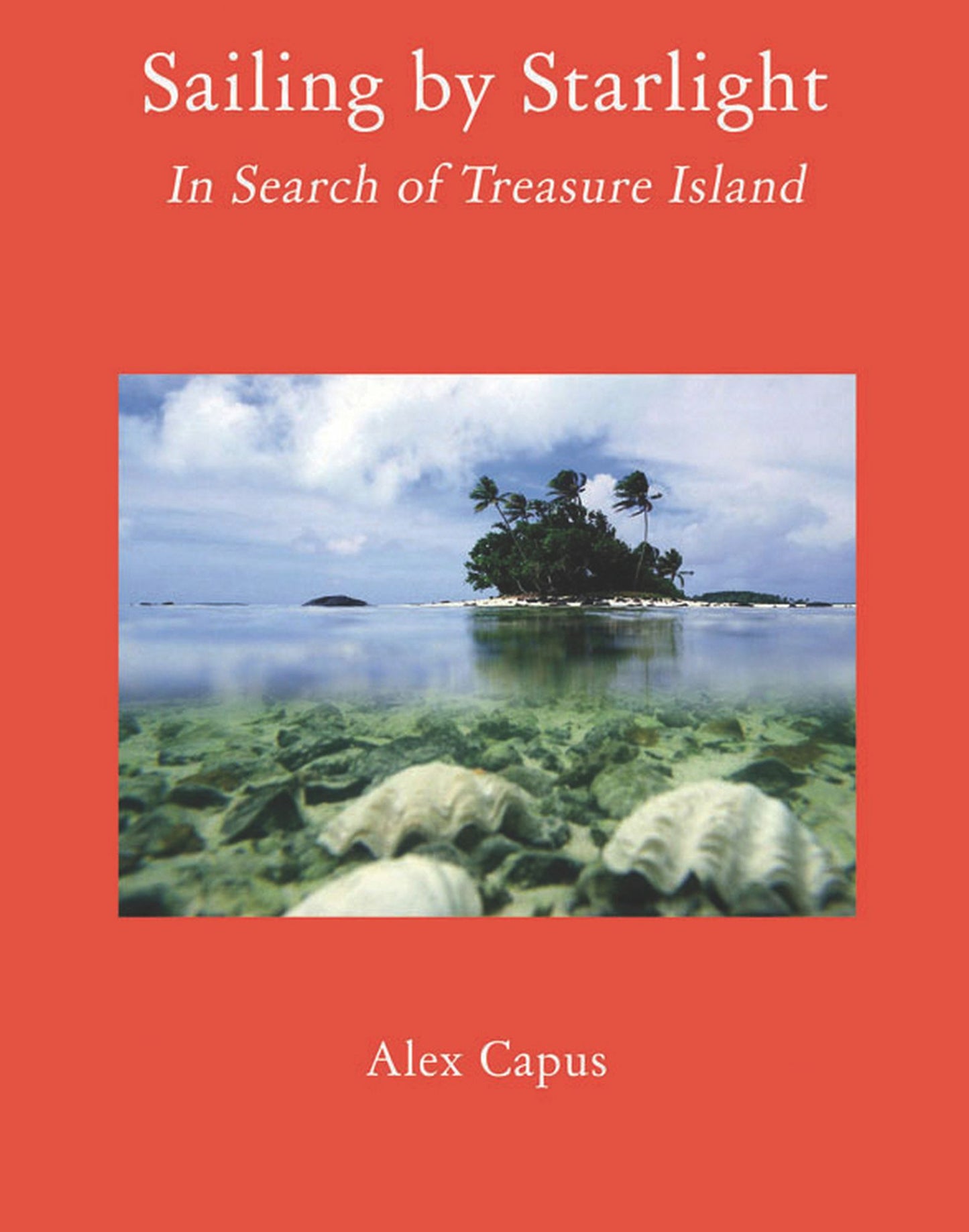 Sailing by Starlight: In Search of Treasure Island