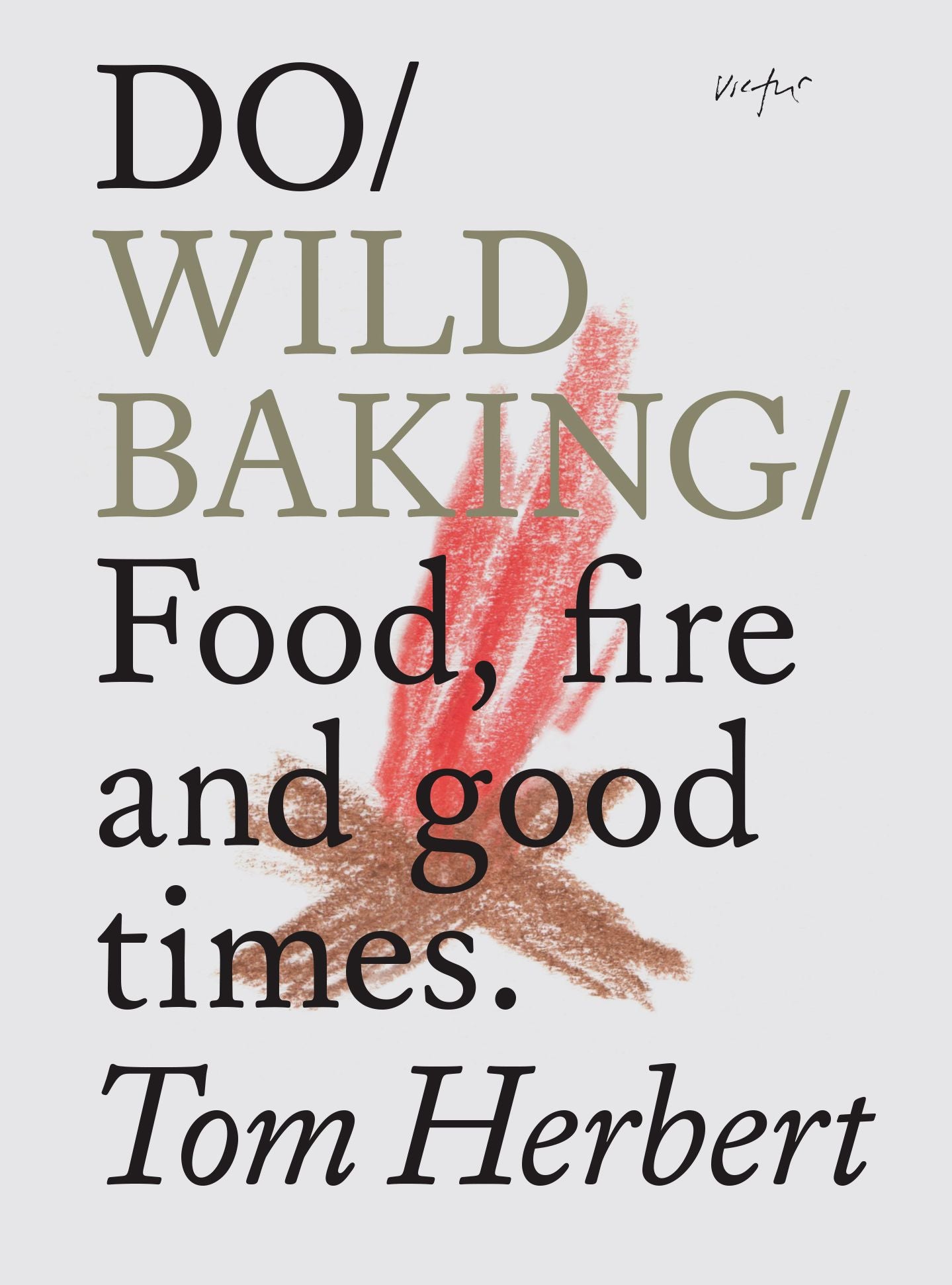 Do Wild Baking: Food, fire and good times