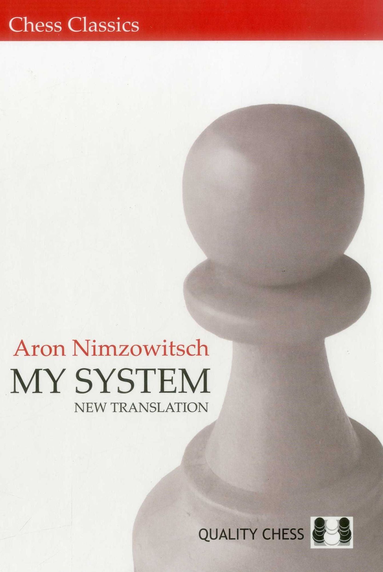 My System : A Chess Manual on Totally New Principles