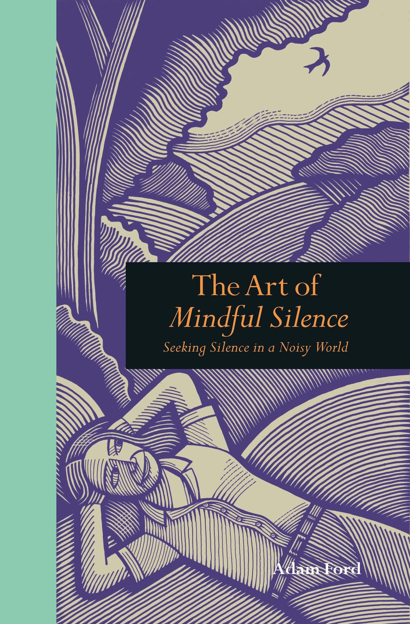 Seeking Silence in a Noisy World: The Art of Mindful Solitude