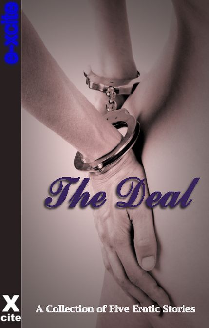 The Deal: A collection of five erotic stories
