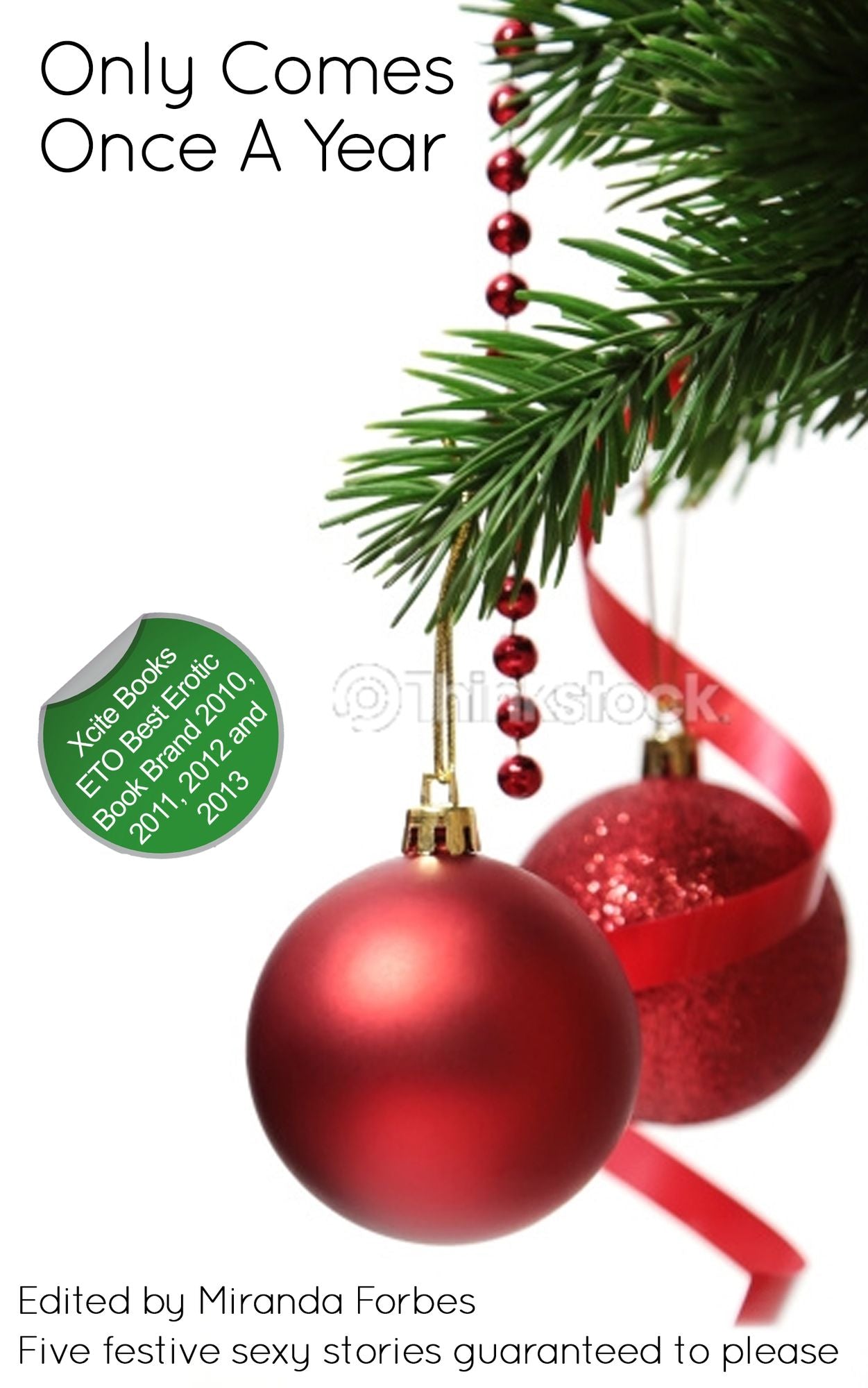 Only Comes Once A Year: A collection of five festive erotic stories