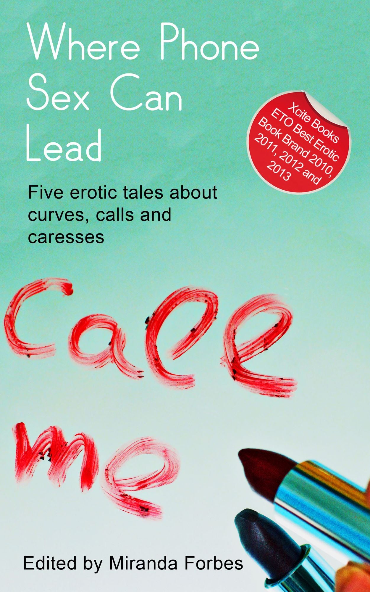 Where Phone Sex Can Lead: A collection of five erotic Rubenesque stories
