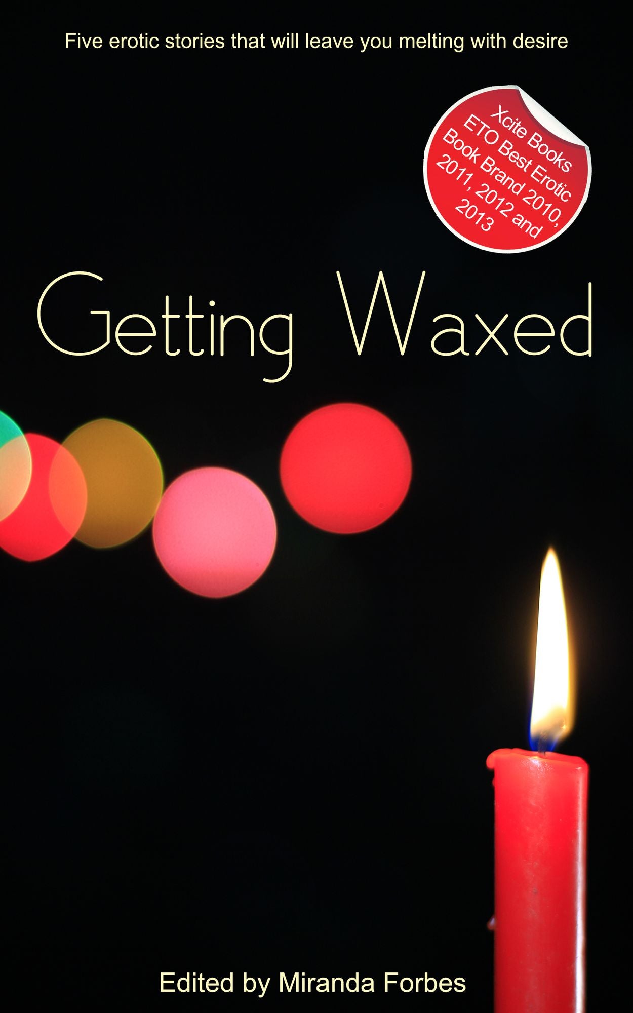 Getting Waxed: A collection of five erotic stories