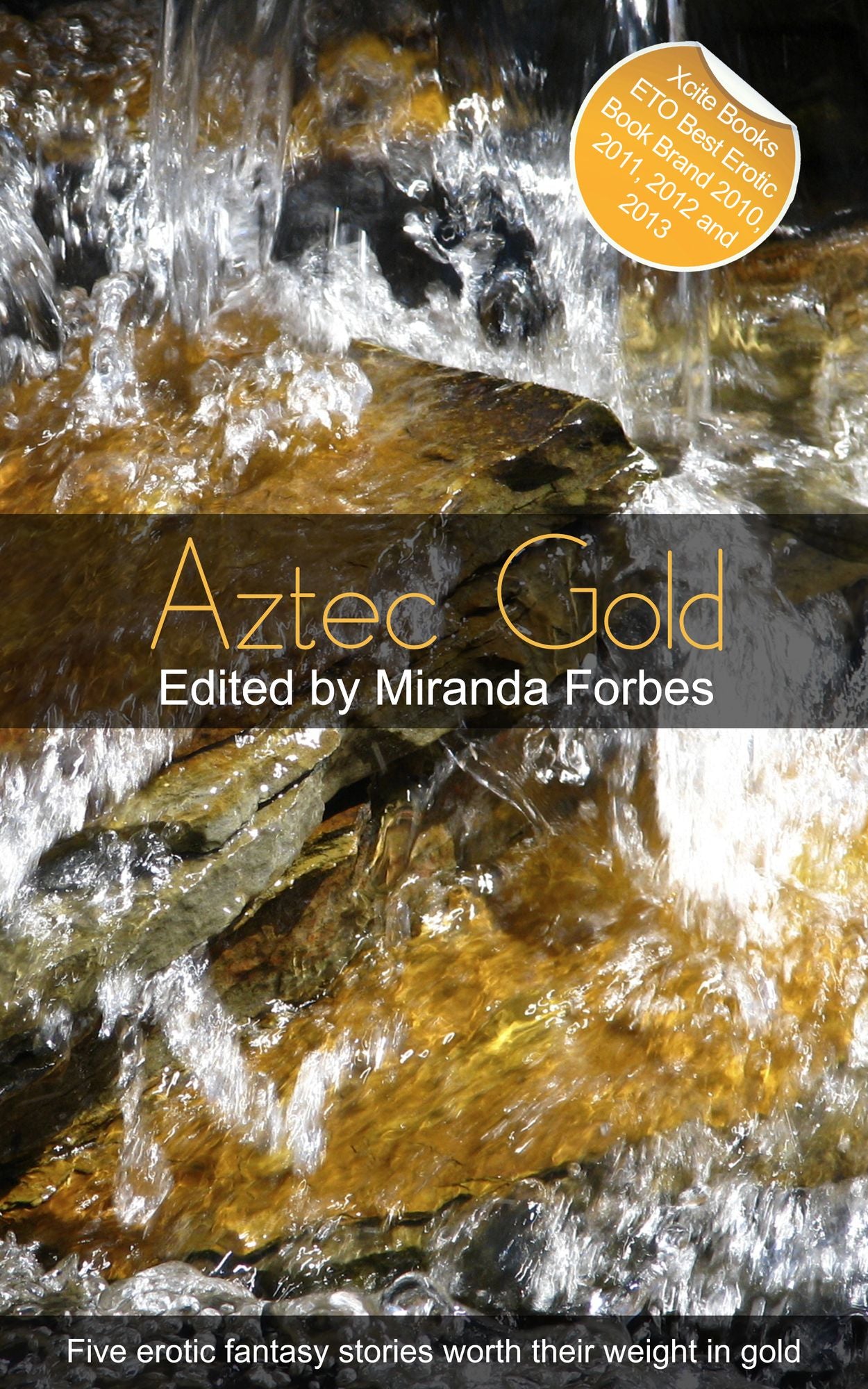 Aztec Gold: A collection of five erotic stories