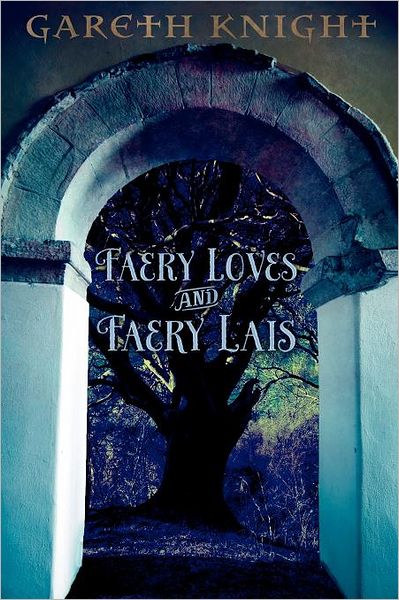 Faery Loves And Faery Lais