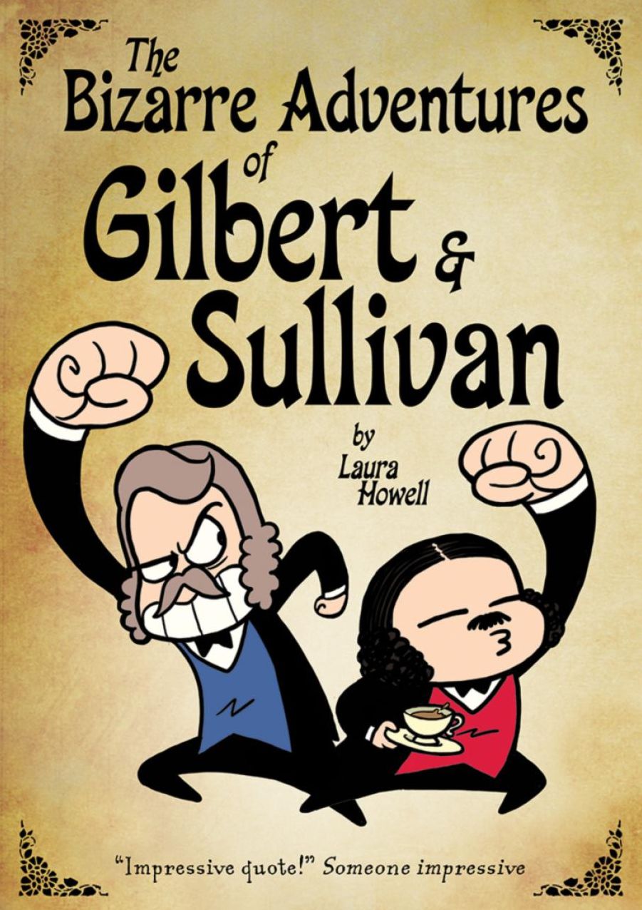 The Bizarre Adventures of Gilbert & Sullivan