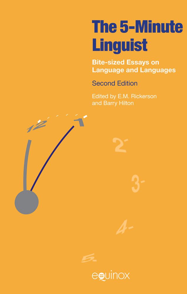 The Five-Minute Linguist: Bite-sized Essays on Language and Languages