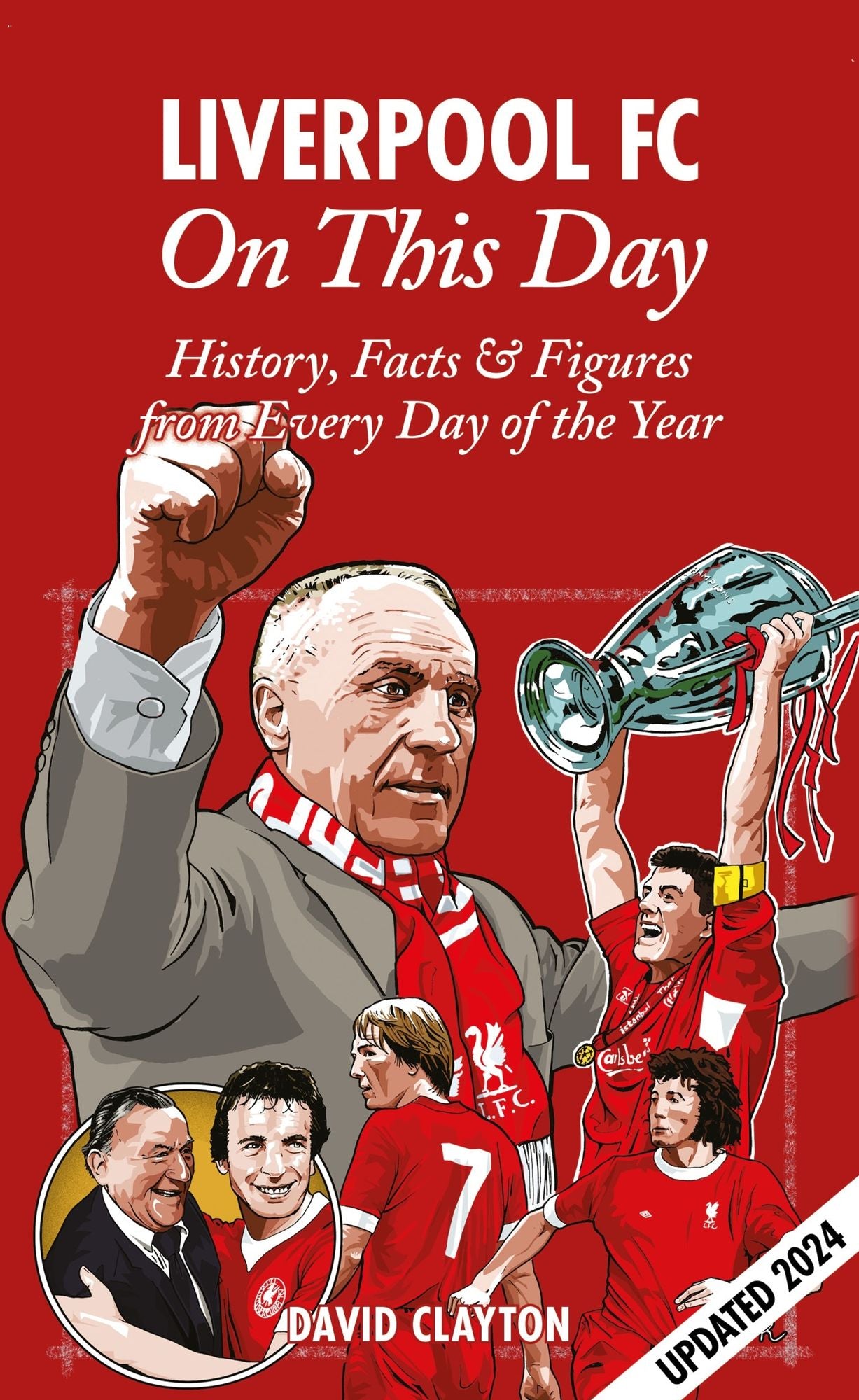 Liverpool FC On This Day: History, Facts & Figures from Every Day of the Year