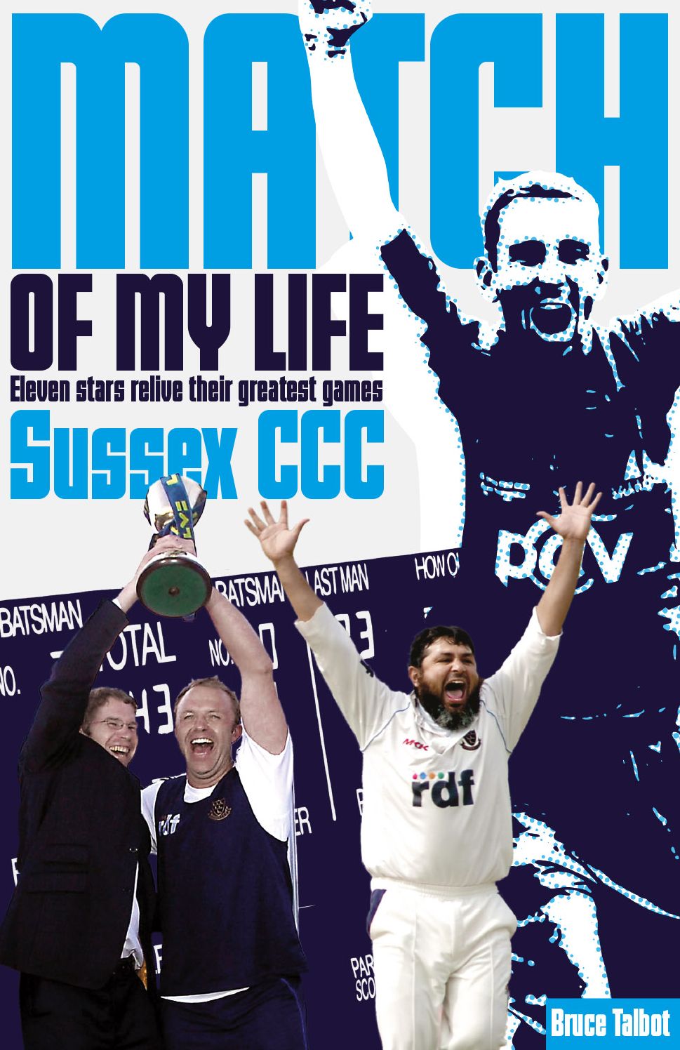 Sussex CCC Match of My Life: Sussex Legends Relive Their Favourite Games