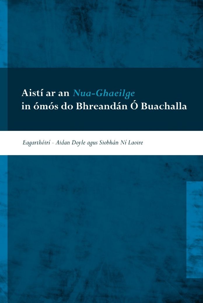 Aisti ar an Nua-Ghaeilge: In omos do Bhreandan O Buachalla