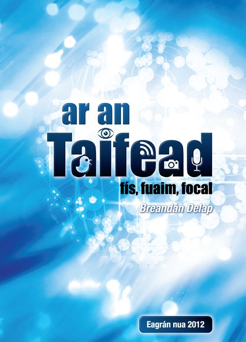 Ar an Taifead (2012): Fis, Fuaim, Focal