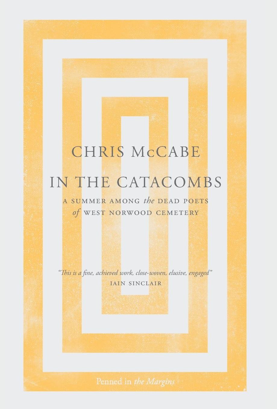 In the Catacombs: A Summer Among the Dead Poets of West Norwood Cemetery