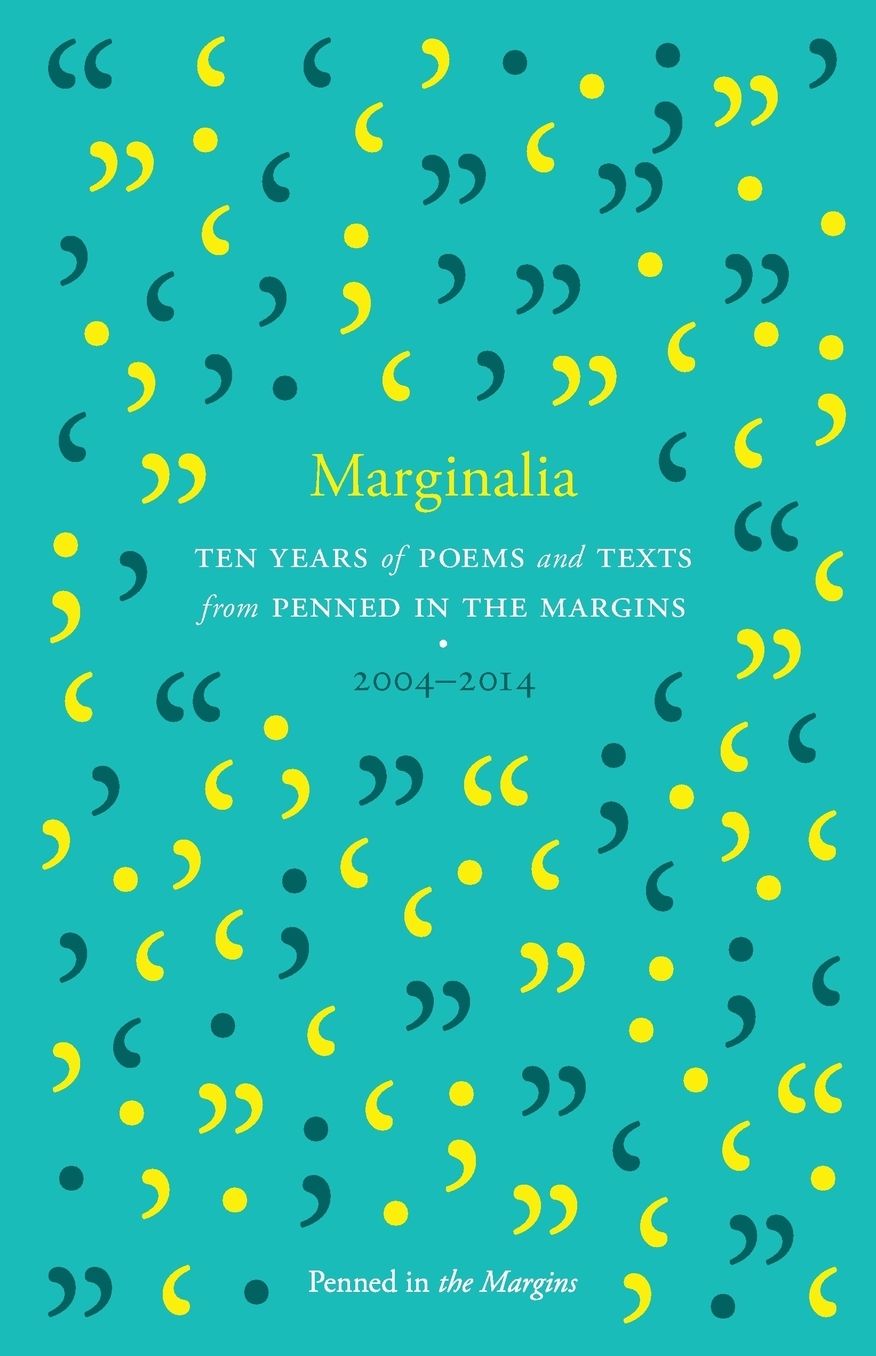 Marginalia: Poems and Texts from the First Ten Years