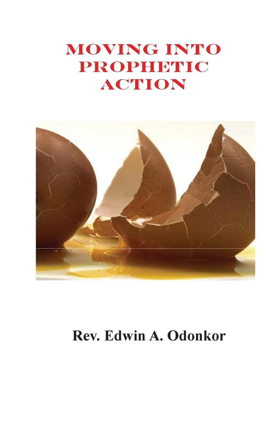 MOVING INTO PROPHETIC ACTION