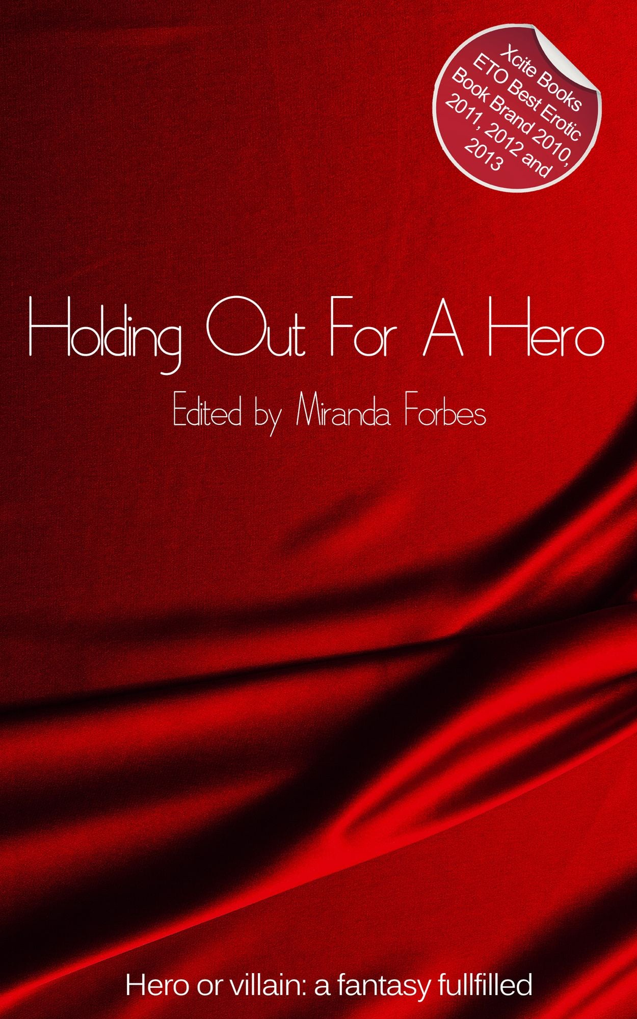 Holding Out For A Hero: A collection of five erotic stories