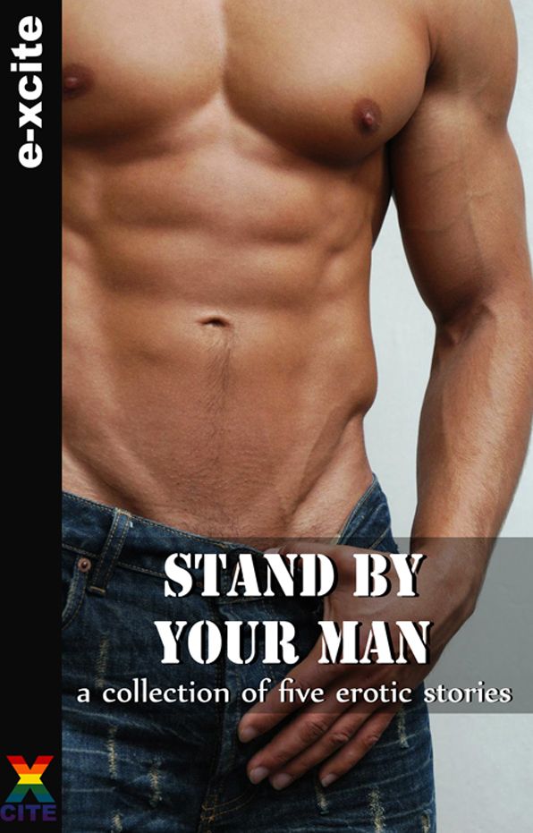 Stand By Your Man: A collection of gay erotic stories