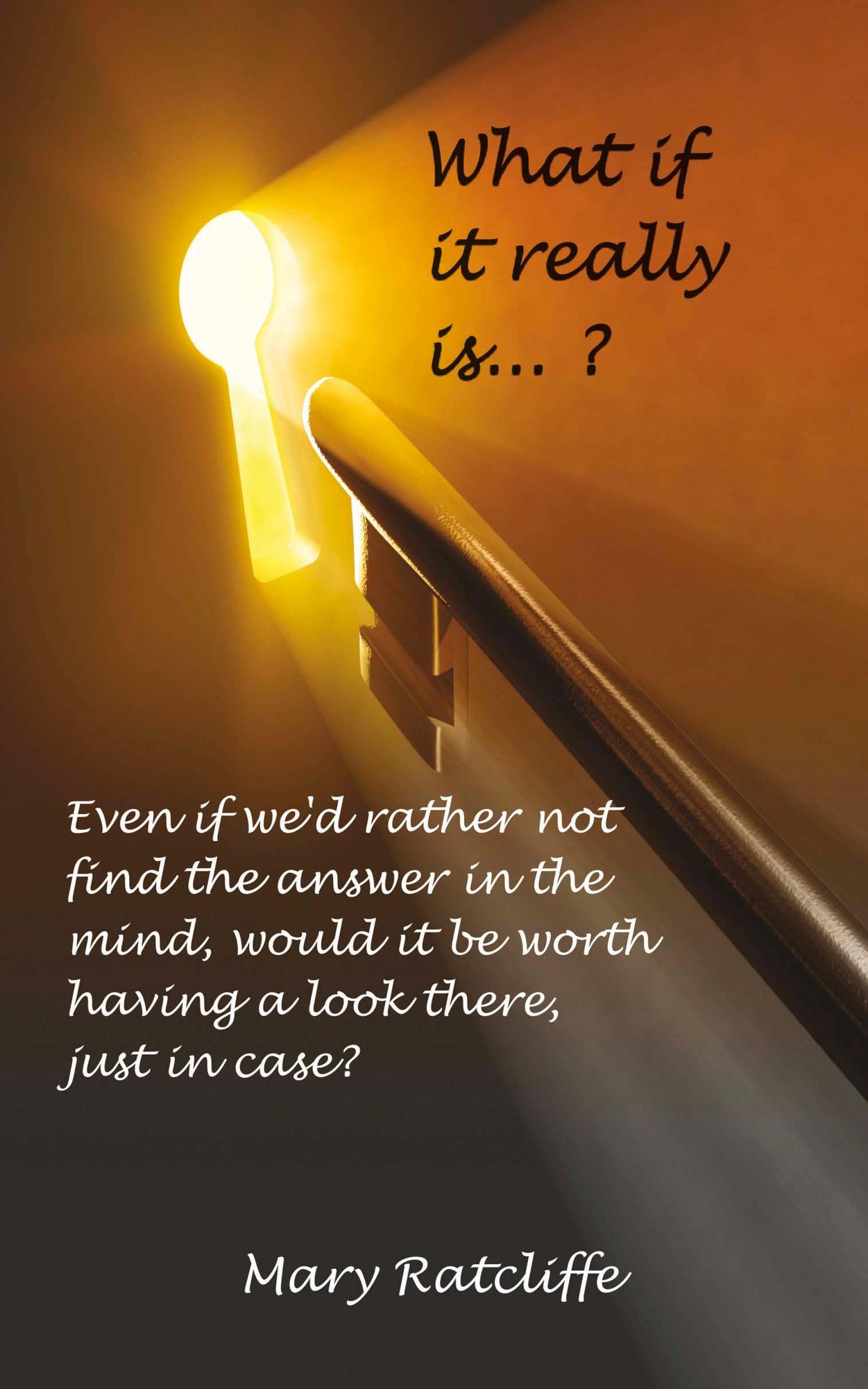 What If It Really Is...?