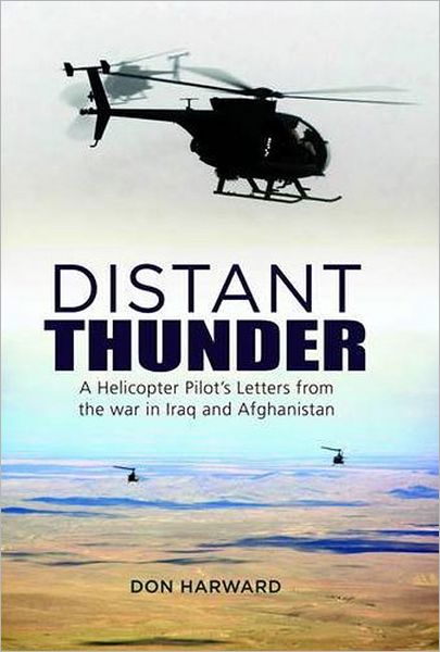 Distant Thunder: Helicopter Pilot's Letters from War in Iraq and Afghanistan