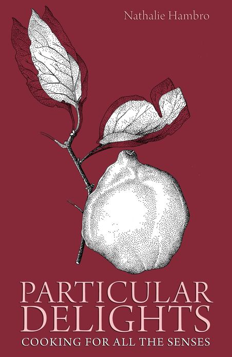 Particular Delights: Cooking for all the Senses