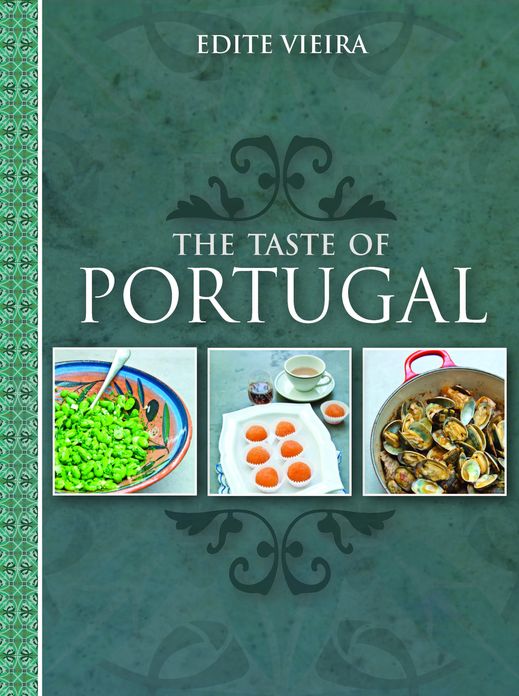 Taste of Portugal: A Voyage of Gastronomic Discovery Combined with Recipes, History and Folklore.