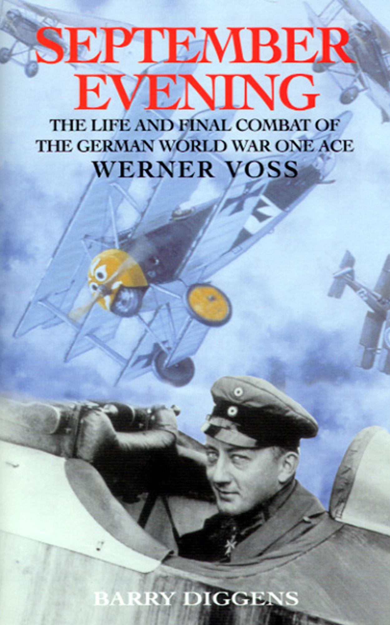 September Evening: The Life and Final Combat of the 48-Victory Ace Werner Voss