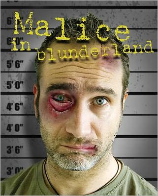 Malice in Blunderland