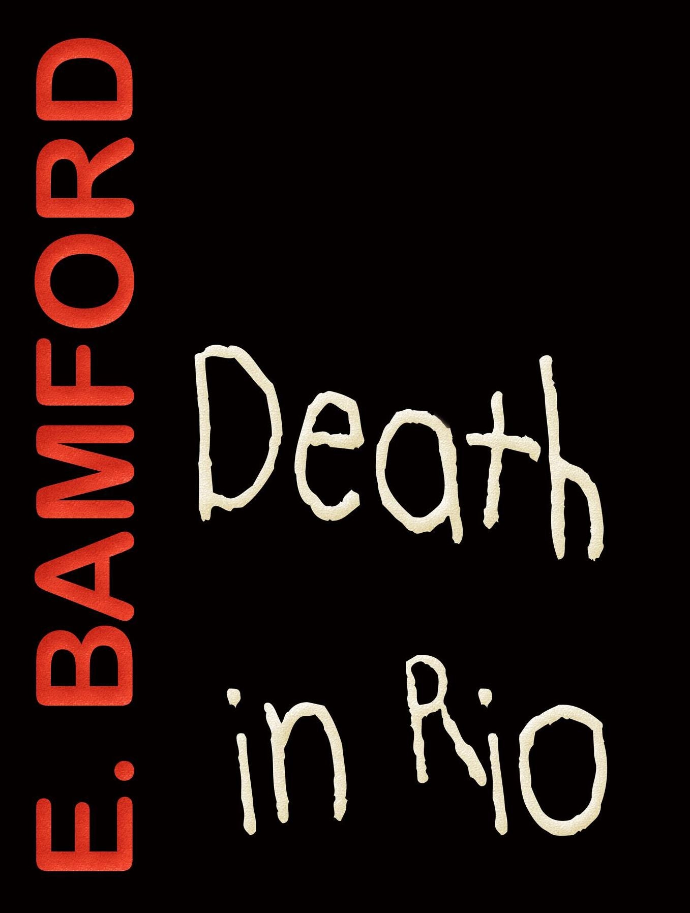 Death in Rio: The Rio Conspiracy