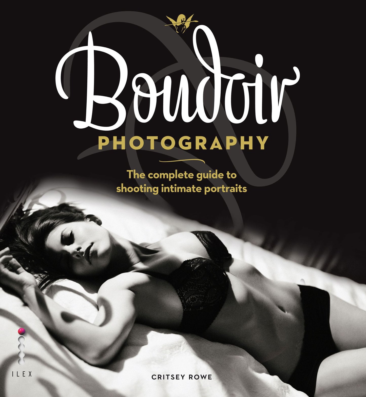Boudoir Photography: The Complete Guide to Shooting Intimate Portraits