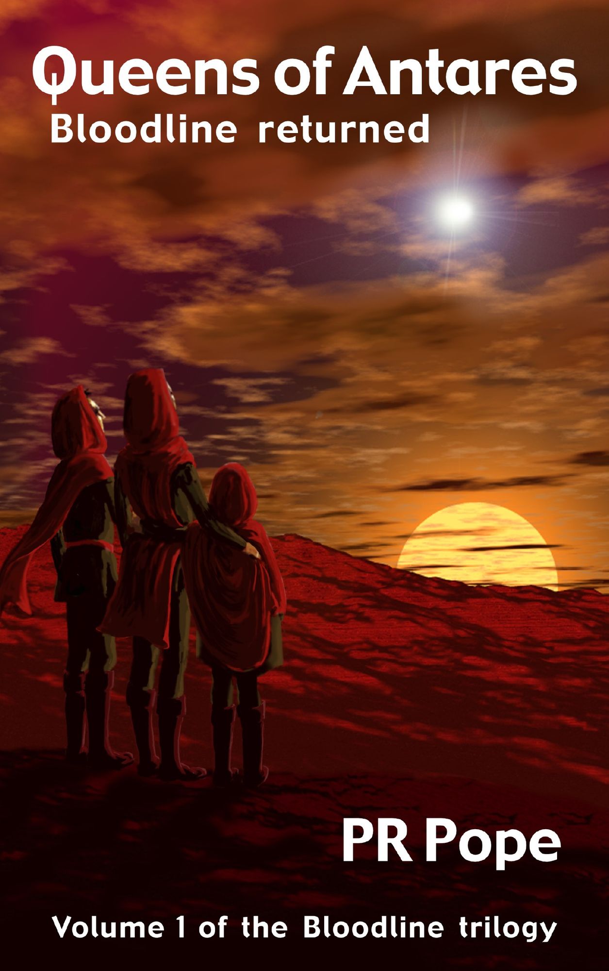 Queens of Antares: Bloodline returned: Volume 1 of the Bloodline trilogy