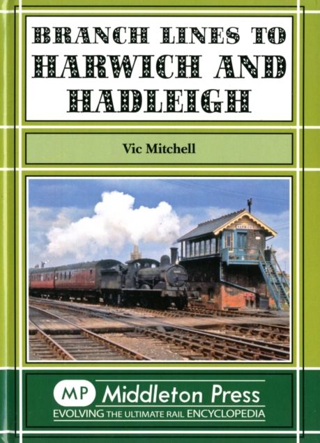 Branch Lines to Harwich and Hadleigh