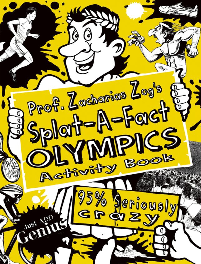 Prof. Zacharias Zog's Splat-A-Fact Olympics Activity Book