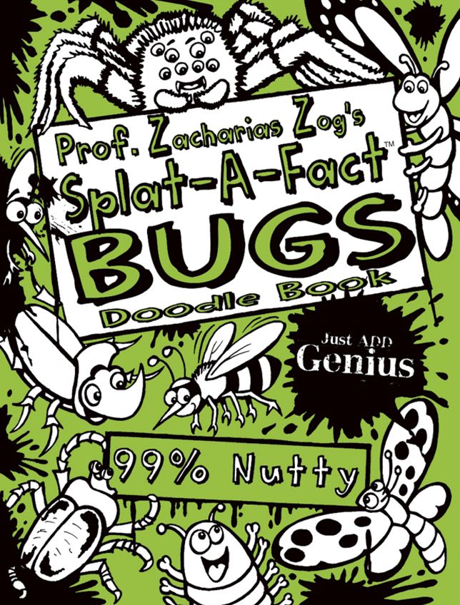 Prof. Zacharias Zog's Splat-A-Fact Bugs Activity Book