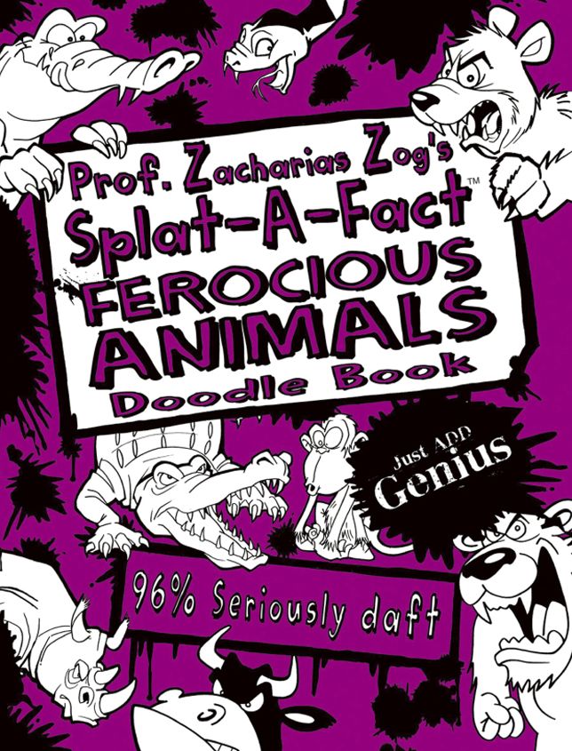 Prof. Zacharias Zog's Splat-A-Fact Ferocious Animals Activity Book