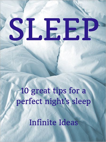 Sleep: 10 great tips for a perfect night's sleep