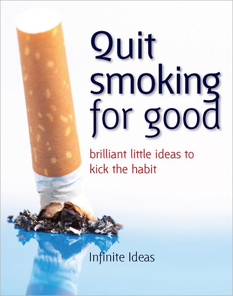 Quit smoking for good: Brilliant little ideas to kick the habit