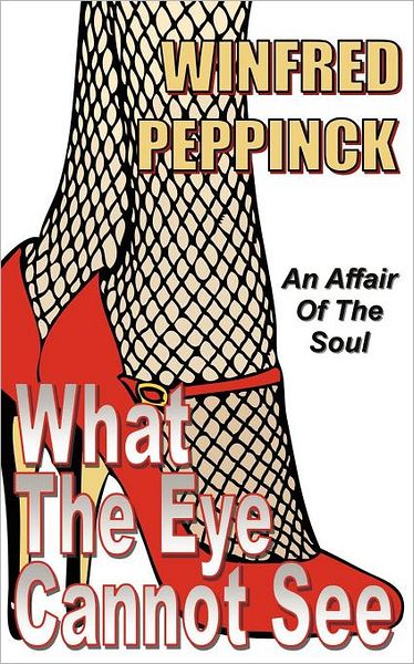 What the Eye Cannot See