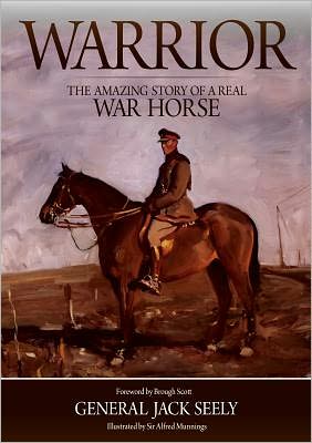 Warrior: The Amazing Story of a Real War Horse