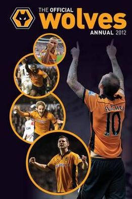 Official Wolverhampton Wanderers FC Annual 2012