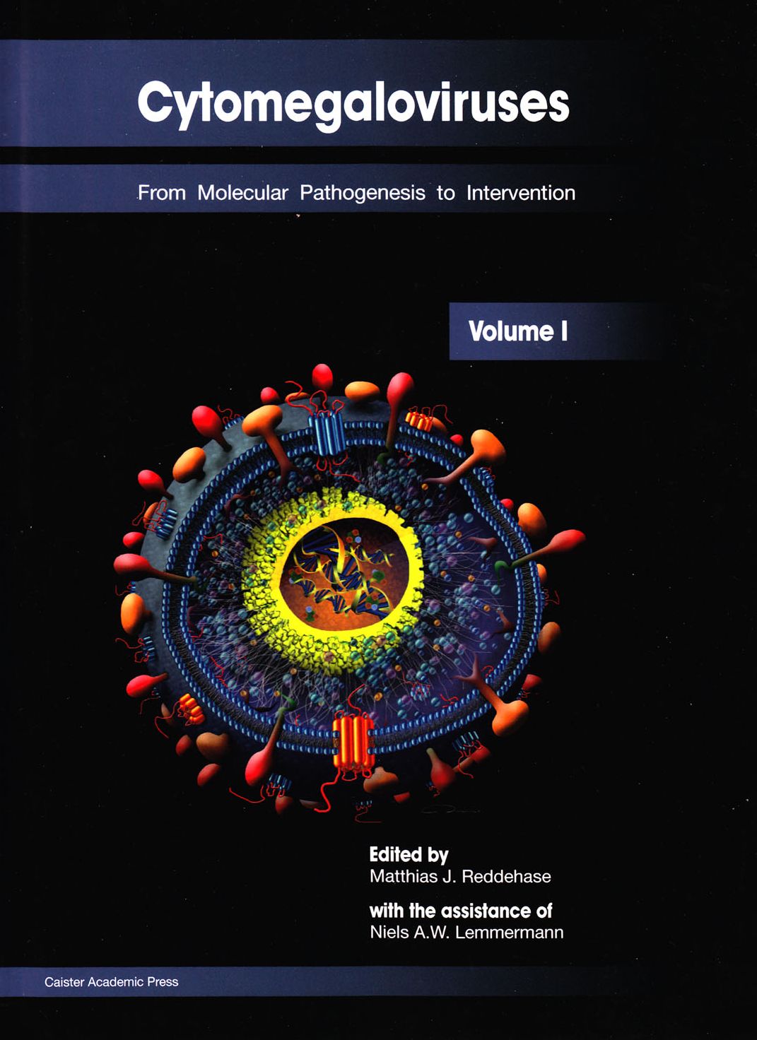 Cytomegaloviruses: From Molecular Pathogenesis to Intervention (Volume I Only)