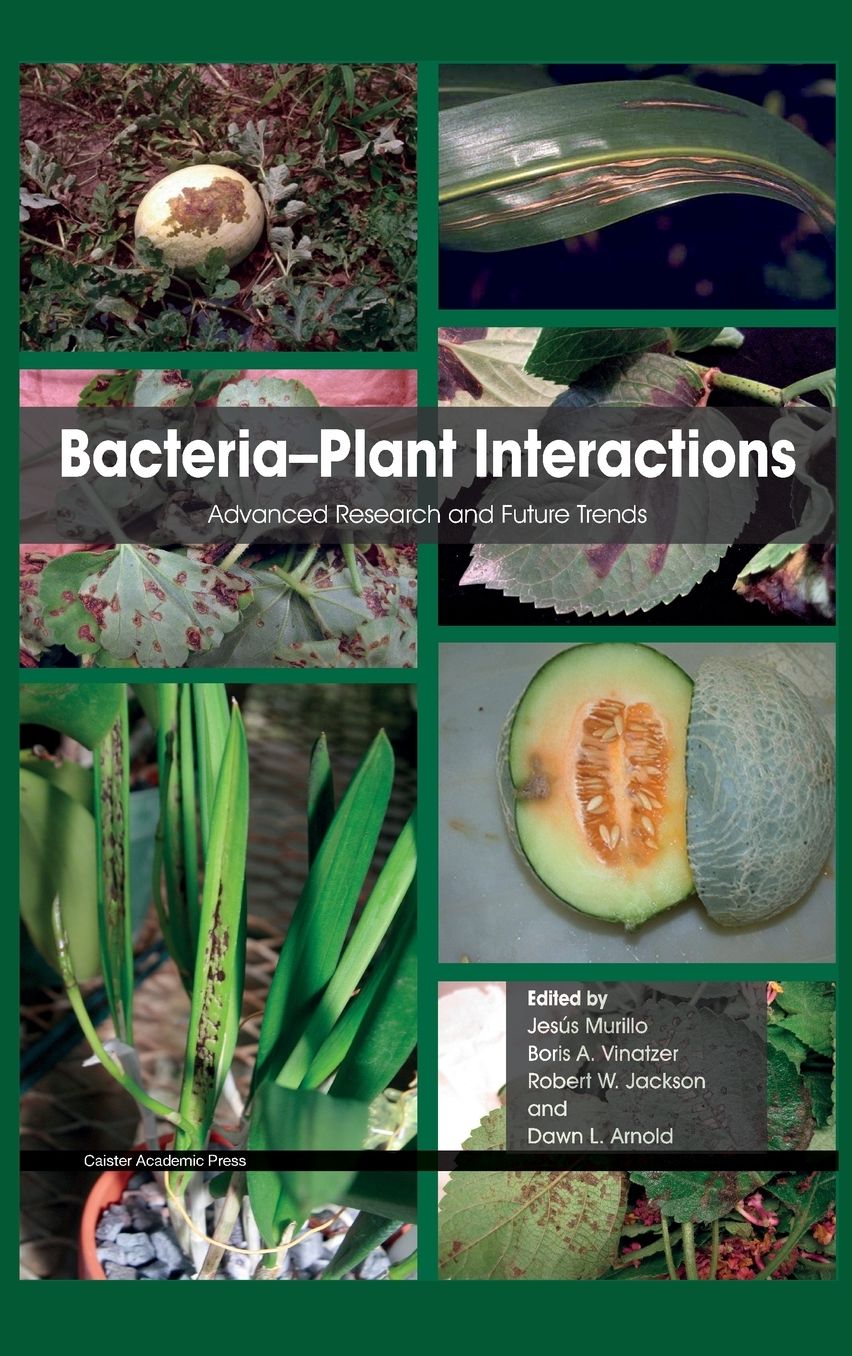 Bacterial-Plant Interactions: Advanced Research and Future Trends