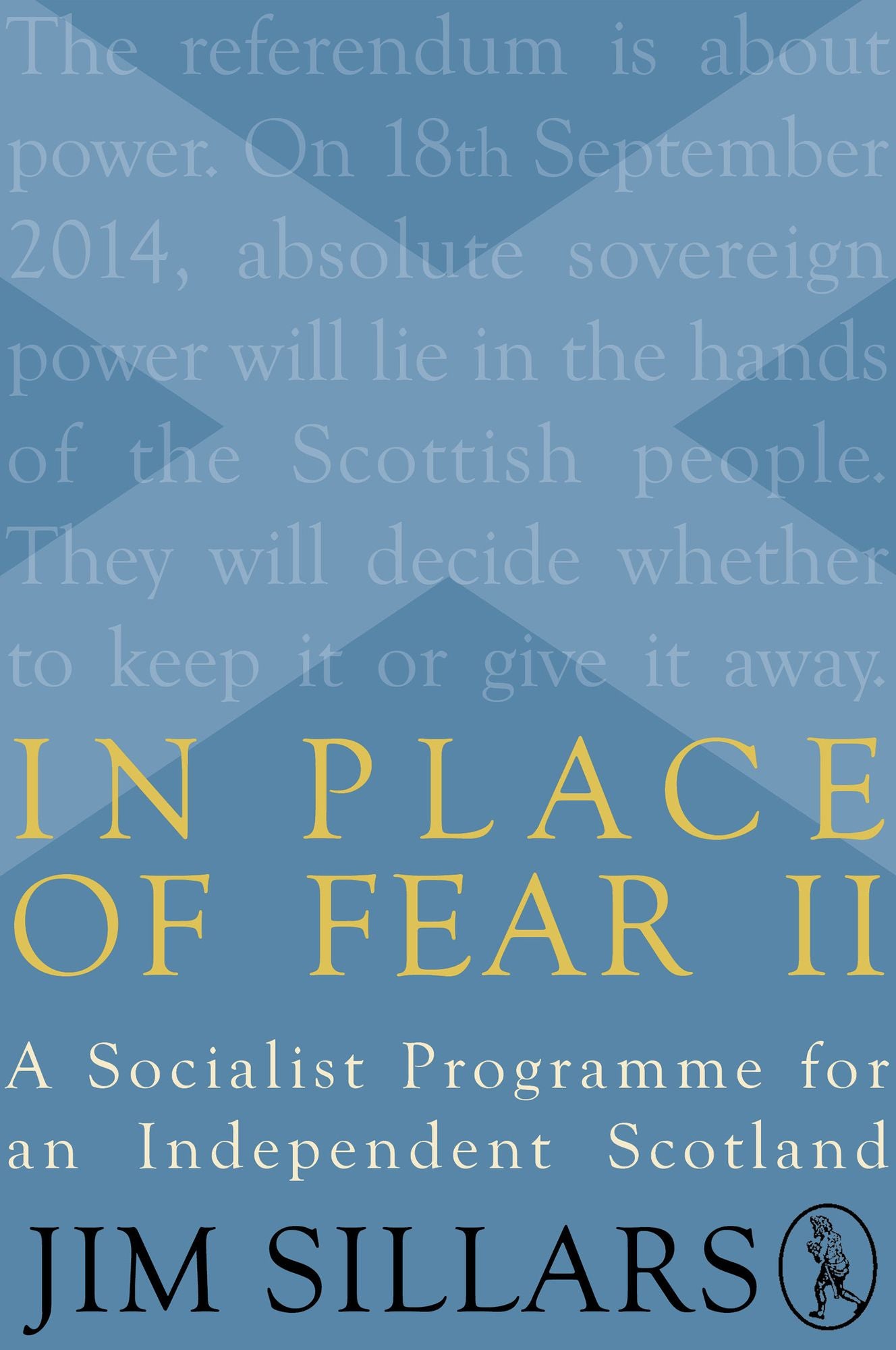 In Place of Fear II: A Socialist Programme for an Independent Scotland