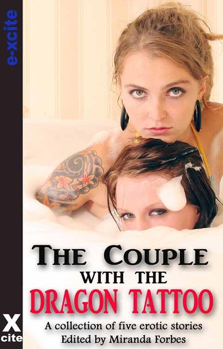 The Couple with the Dragon Tattoo: A collection of five erotic stories