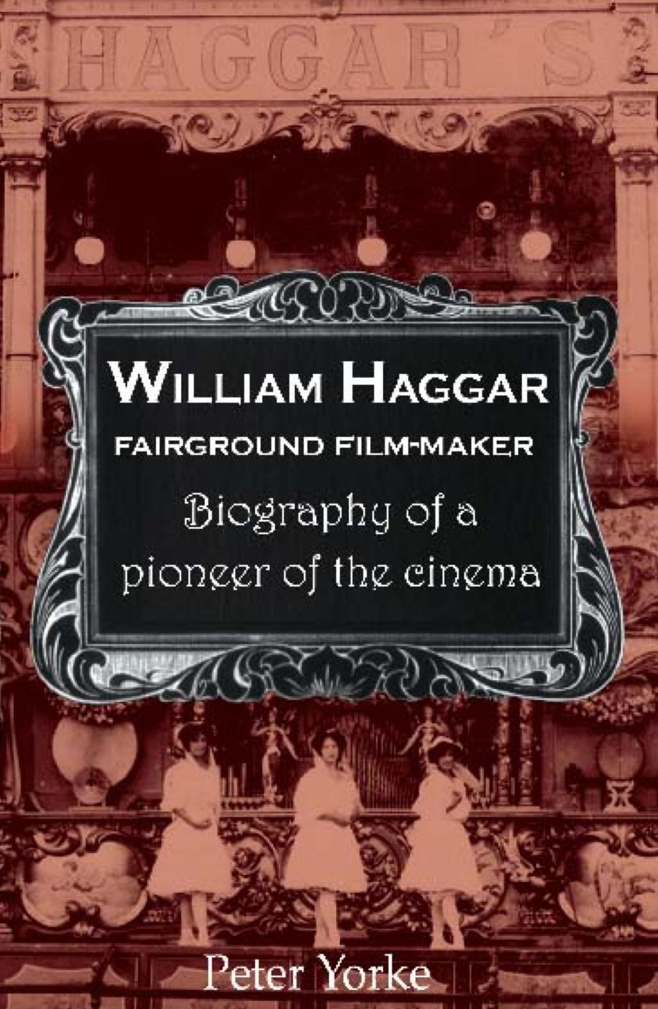 William Haggar: Fairground Film Maker