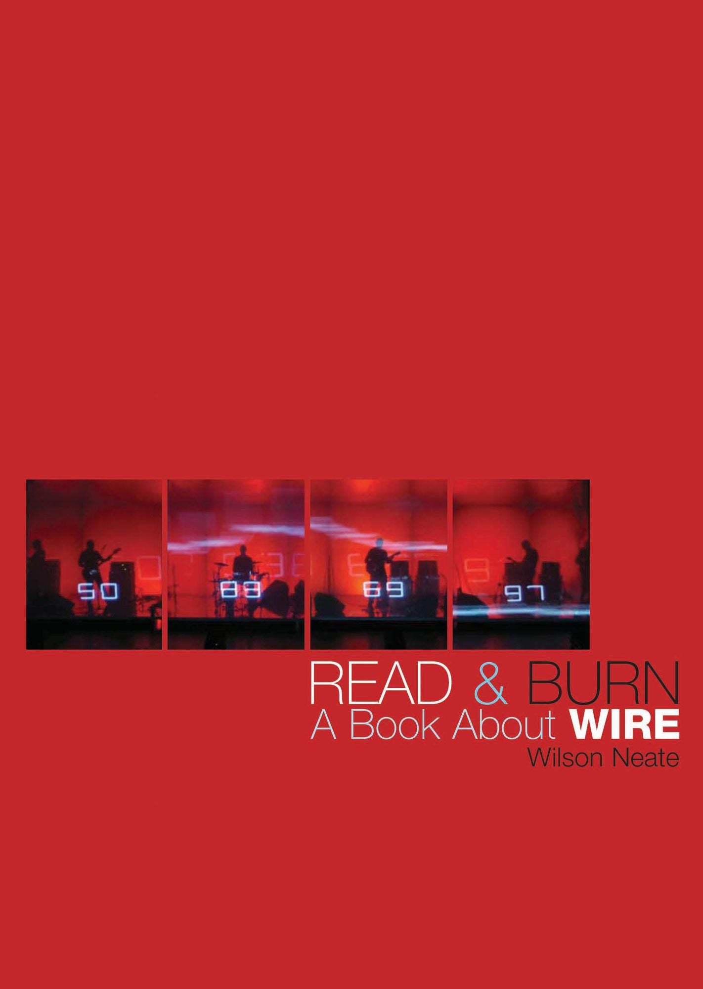 Read & Burn: A book about Wire