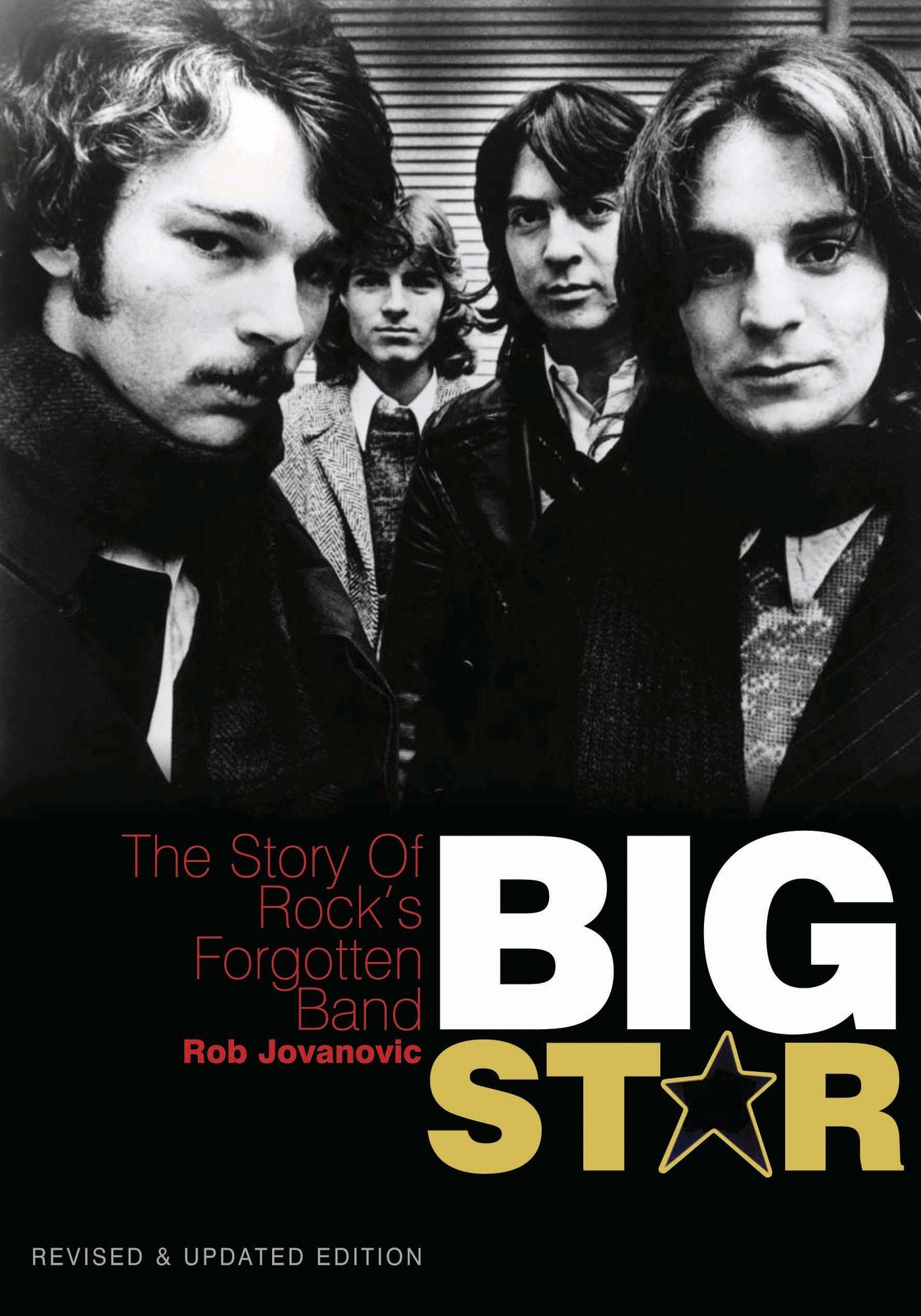 Big Star: The story of rock's forgotten band - Revised & Updated Edition