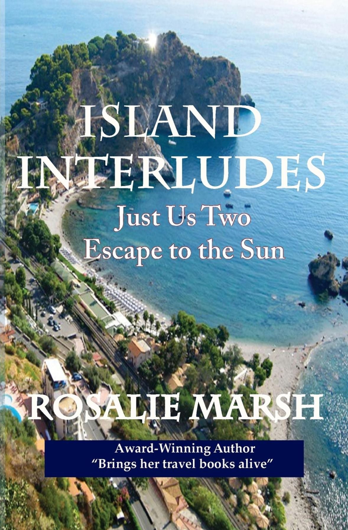 Island Interludes: Just Us Two Escape to the Sun