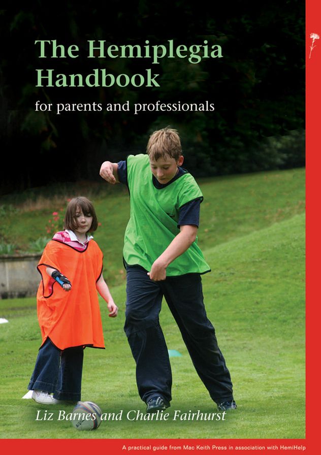 The Hemiplegia Handbook: For parents and professionals